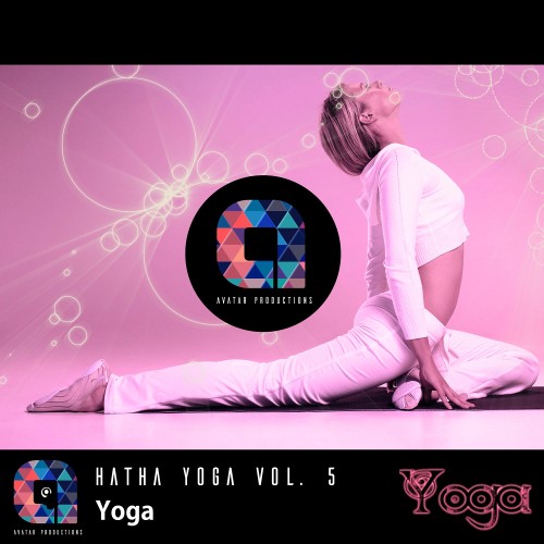 Yoga  Hatha Yoga. Vol.5 (Music for your yoga class and Meditation & Relaxation)