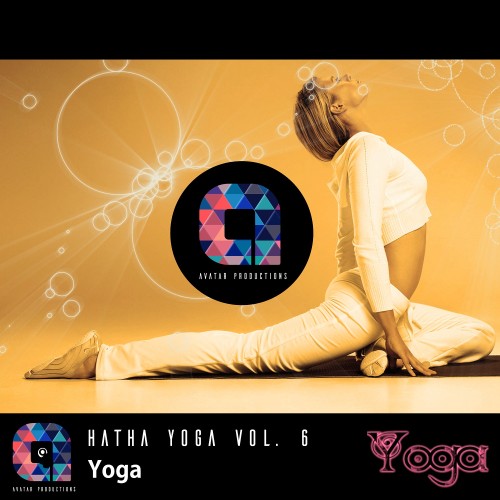 Yoga: Hatha Yoga. Vol.6 (Music for your yoga class and Meditation & Relaxation)